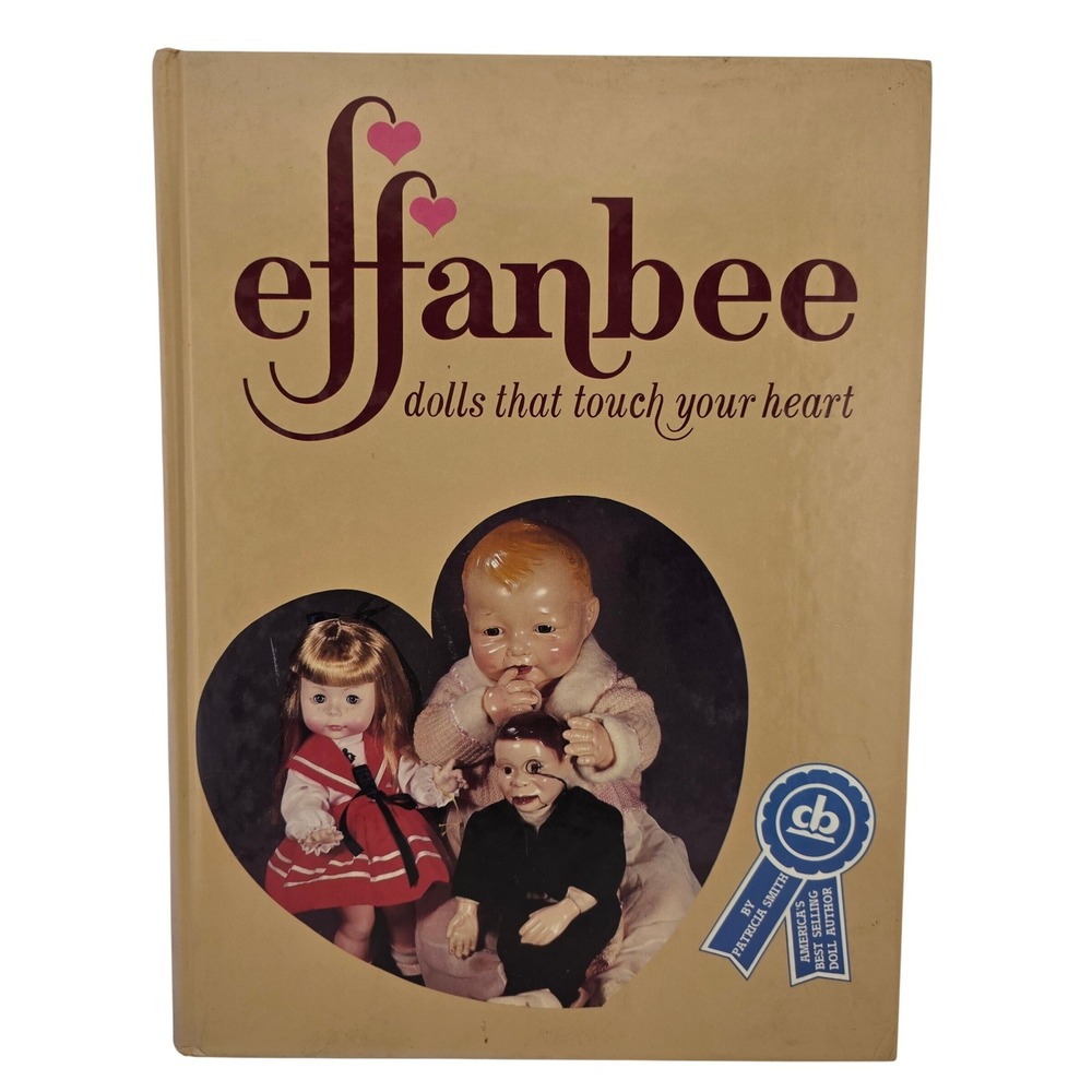 Effanbee‎ Dolls That Touch Your Heart Patricia R. Smith Collector Books Guide